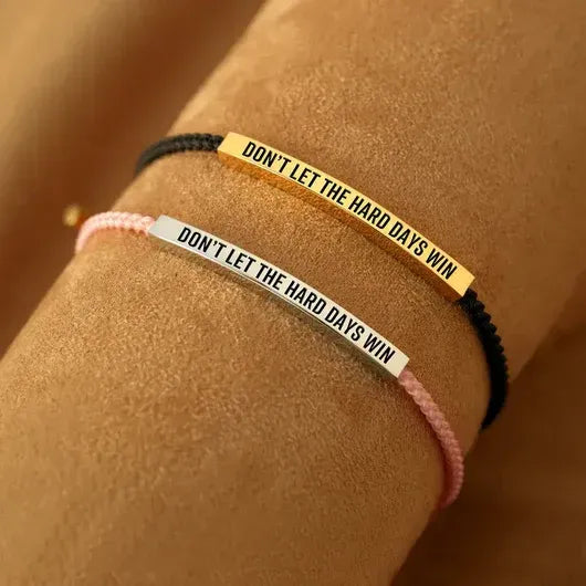 Don't Let The Hard Days Win Armband